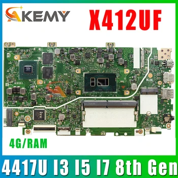 X412UF дънна Платка за ASUS X412UA X412U X412UB F412U J412U A412U дънна Платка на лаптоп 4417U I3 I5 I7 8th Генерал 4G/RAM 90NB0KP0-R00020