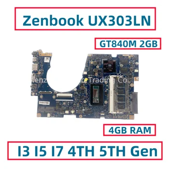 За ASUS Zenbook UX303L UX303LN UX303LA UX303LB дънна Платка за лаптоп С процесор Core I3, I5 N15S-GT-S-A2 GT840M GPU Напълно Тестван