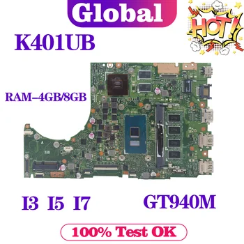 Лаптоп K401UB дънна Платка За ASUS K401UQ K401UQK A401U V401U K401U A400U дънна Платка на лаптоп i3 i5 i7 6th/7th 4 GB/8 GB оперативна памет GT940M